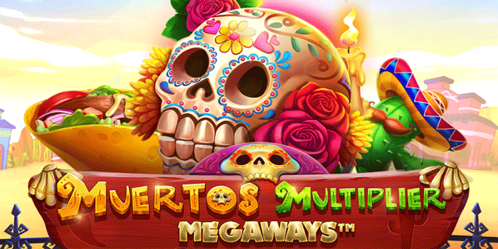 Cara Cerdas Raih Jakpot di Slot Muertos Multiplier Megaways