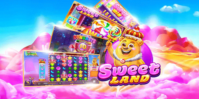Slot Sweet Land Favorit Para Pemburu Jackpot
