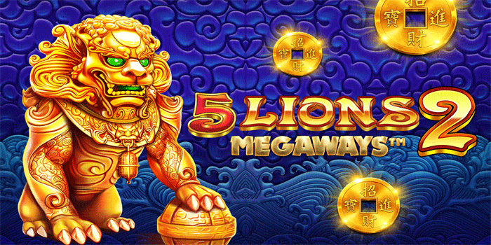 Waktu Bermain Slot 5 Lions Megaways 2 Tips Pemain Lama